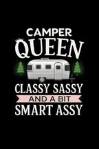 Design with text 'Camper Queen Classy Sassy and a Bit Smart Assy' featuring an RV and trees on a black background.