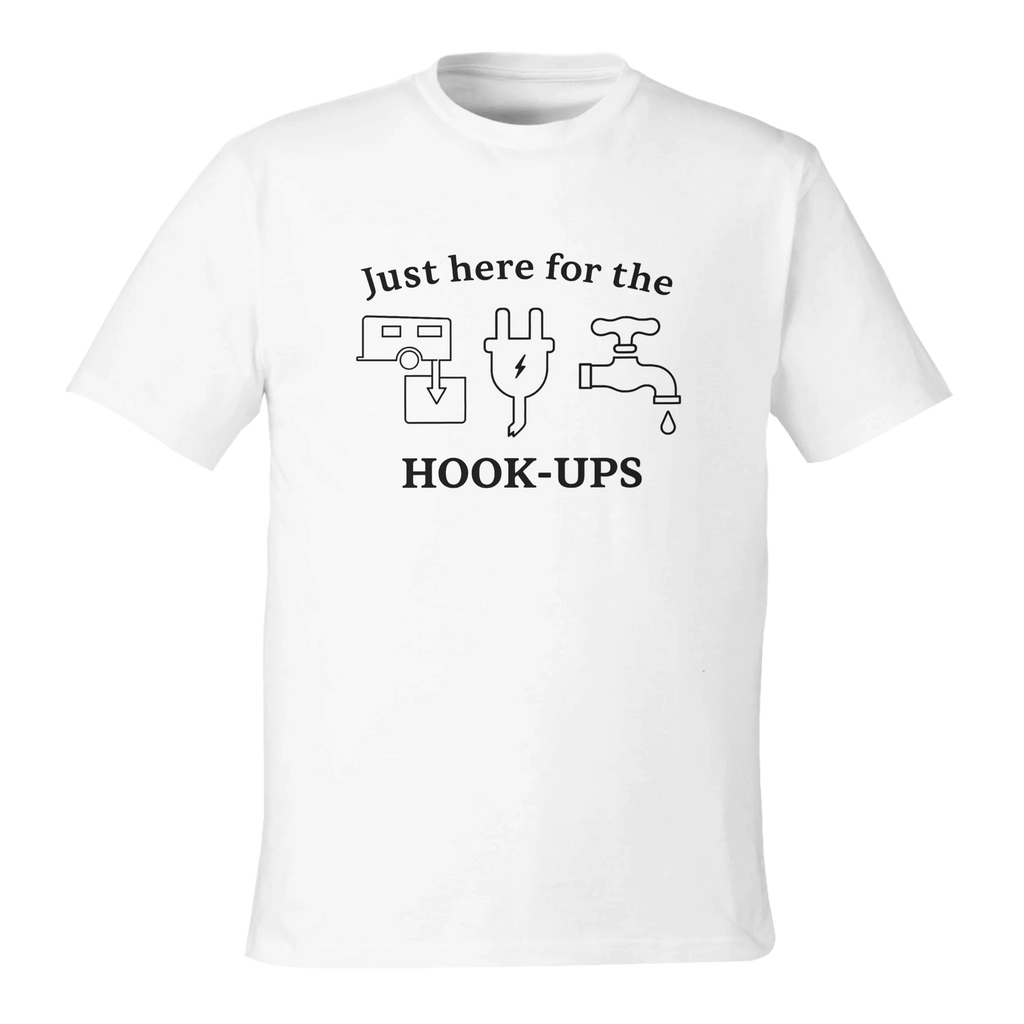 Front view of white eco-friendly t-shirt with RV-themed graphic reading 'Just Here for the HOOK-UPS'